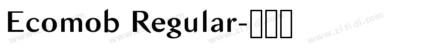 Ecomob Regular字体转换 Ecomob Regular字体转换